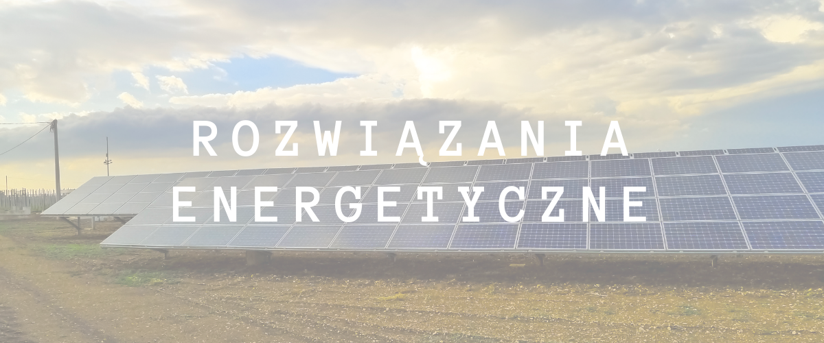 Rozwiązania energetyczne